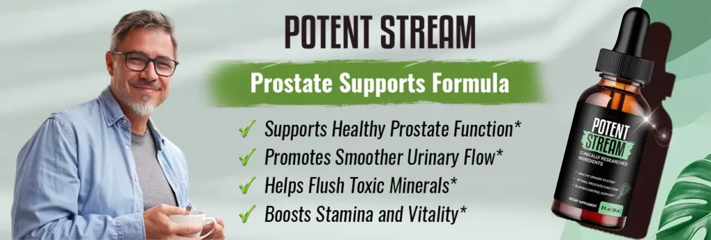 potent stream benefits