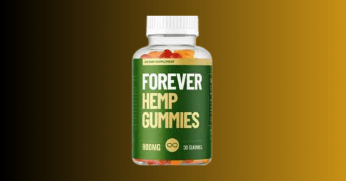 Forever Hemp Gummies Review