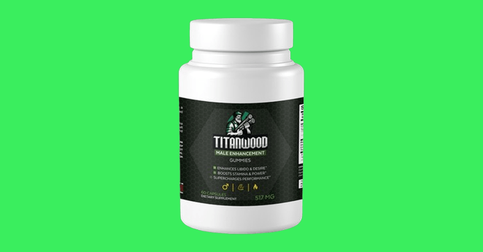 TitanWood Male Enhancement Gummies Review