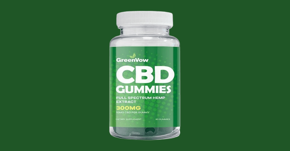 GreenVow CBD Gummies Review